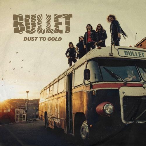 Das Cover von "Dust To Gold" von Bullet
