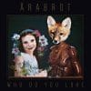 Cover - Årabrot – Who Do You Love