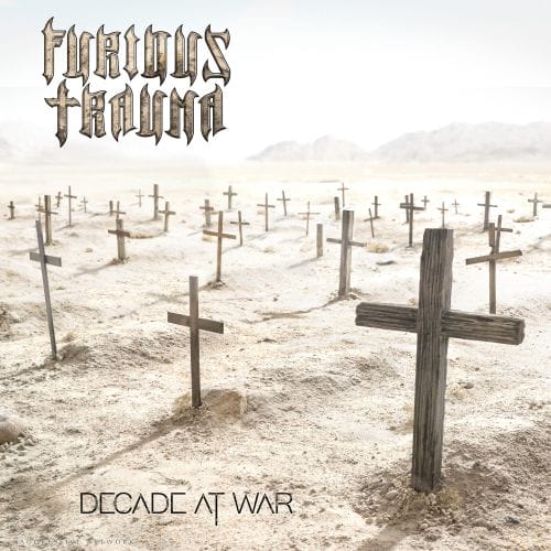 Das Cover von "Decade At War" von Furious Trauma