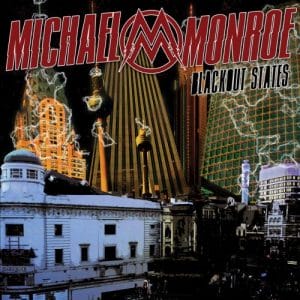 Das Cover von "Blackout States" von Michael Monroe