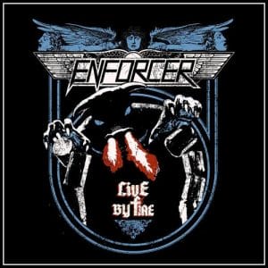 Das Cover von "Live By Fire" von Enforcer