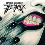 Das Cover von "Get Your Hands Dirty" von Jettblack