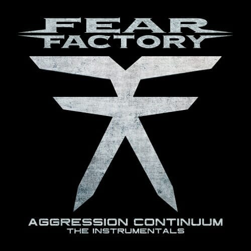 Fear Factory Aggression Continuum The Instrumentals Artwork