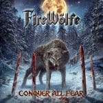Das Cover von "Conquer All Fear" von Firewölfe