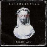 Setyoursails - Nightfall Coverartwork