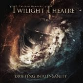 Tristan Harders' Twilight Theatre - Drifting Into Insanity - CD-Cover