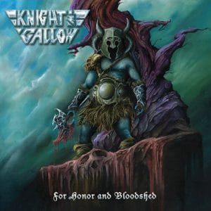 Das Cover von "For Honour And Bloodshed" von Knight & Gallow