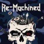 Re-Machined-Brain-Dead-Cover