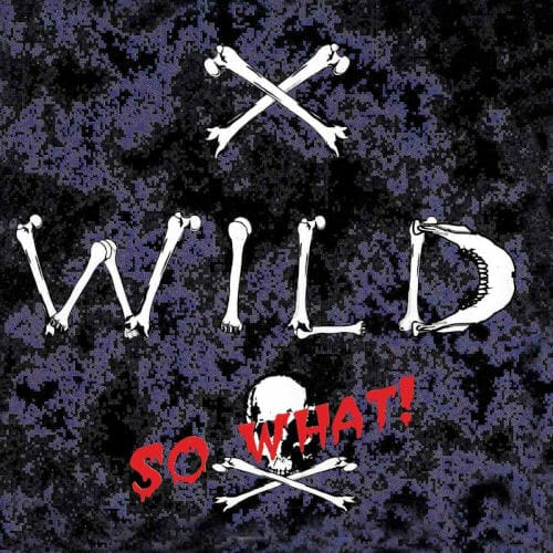 Das Cover von "So What!" von X-Wild