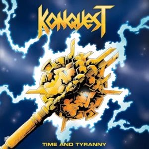 Das Cover von "Time And Tyranny" von Konquest