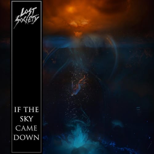 Das Cover von "If The Sky Came Down" von Lost Society