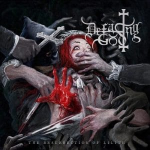 Defacing God The Resurrection Of Lilith Coverartwork