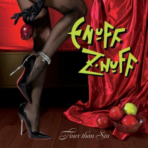 Das Cover von "Finer Than Sin" von Enuff Z'Nuff