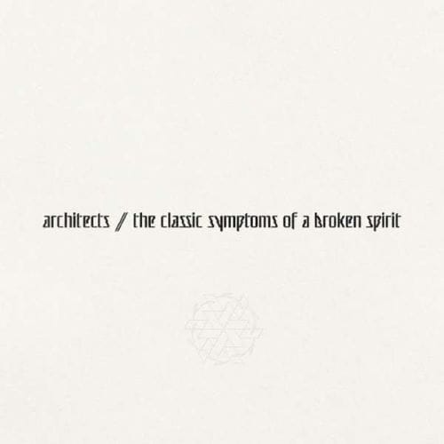 Architects - The Classic Symptoms Of A Broken Spirit Coverartwork