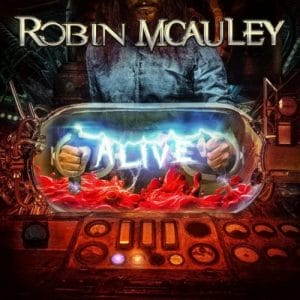 Das Cover von "Alive" von Robin McAuley