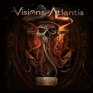 VISIONS OF ATLANTIS Pirates Over Wacken Coverartwork
