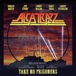 Das Cover von "Take No Prisoners" von Alcatrazz