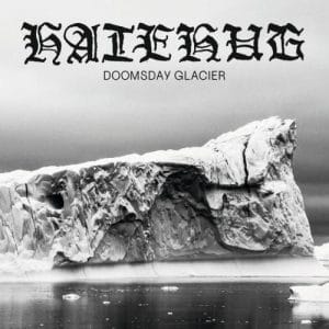 Hatehug Doomsday Glacier Album Cover Artwork