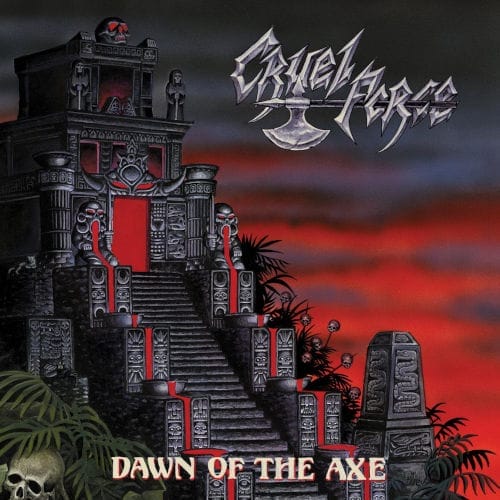 Das Cover von "Dawn Of The Axe" von Cruel Force.