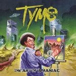 Das Cover von "The Art Of A Maniac" von Tymo