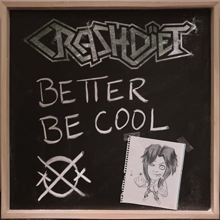 Das Cover von "Better Be Cool" von Crashdiet.