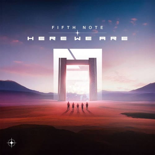 Das Cover von "Here We Are" von Fifth Note