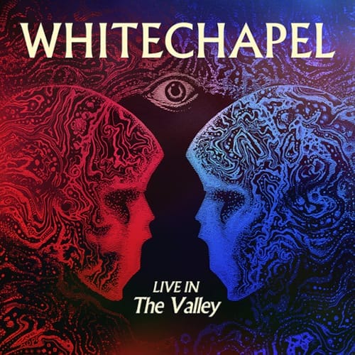 Das Cover von "Live In The Valley" von Whitechapel.