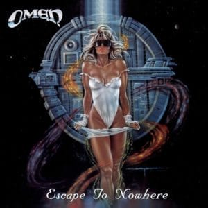 Das Cover von "Escape To Nowhere" von Omen
