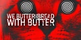 Cover - We Butter The Bread With Butter