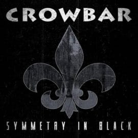 Crowbar - Symetry In Black